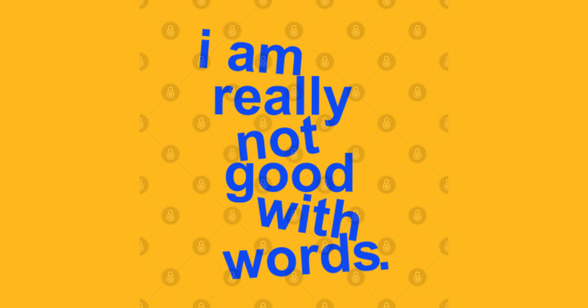 i-am-really-not-good-with-words-good-with-words-hoodie-teepublic