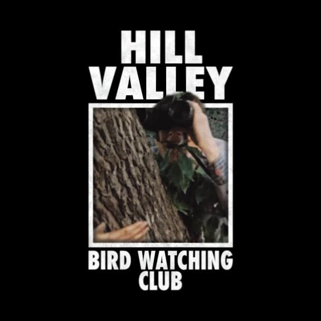 Hill Valley Bird Watching Club by KilburKilbur