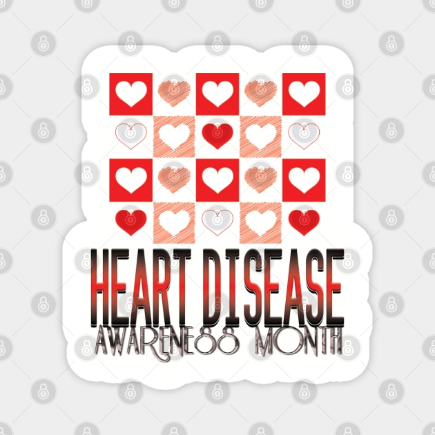 Heart disease awareness month Magnet by TeeText
