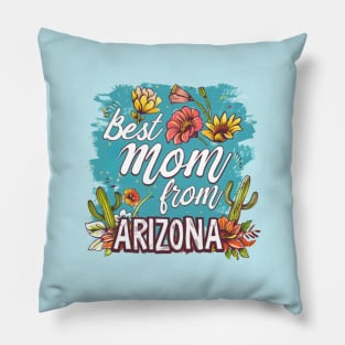 Best Mom From ARIZONA, mothers day gift ideas, i love my mom Pillow