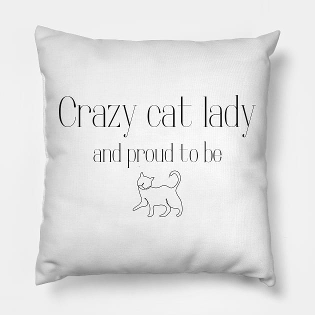 Proud crazy cat lady Pillow by Fayn