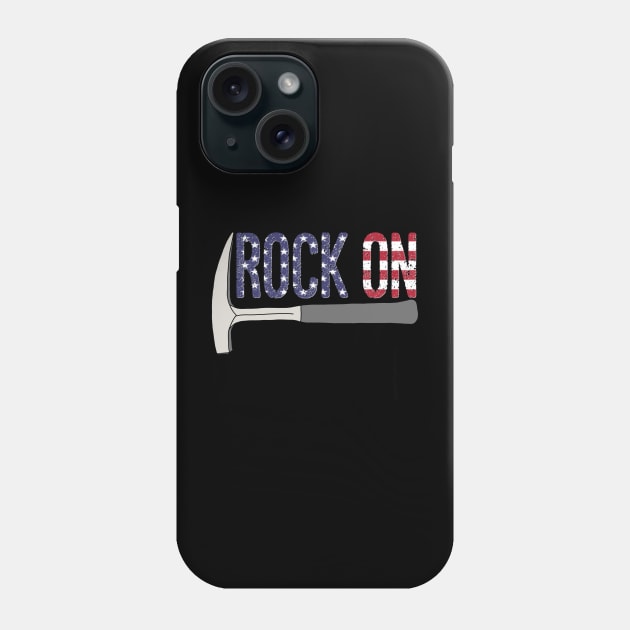 ROCK ON Rockhound - Rockhounding Geology Pick Hammer US Flag Phone Case by Laura Rucker