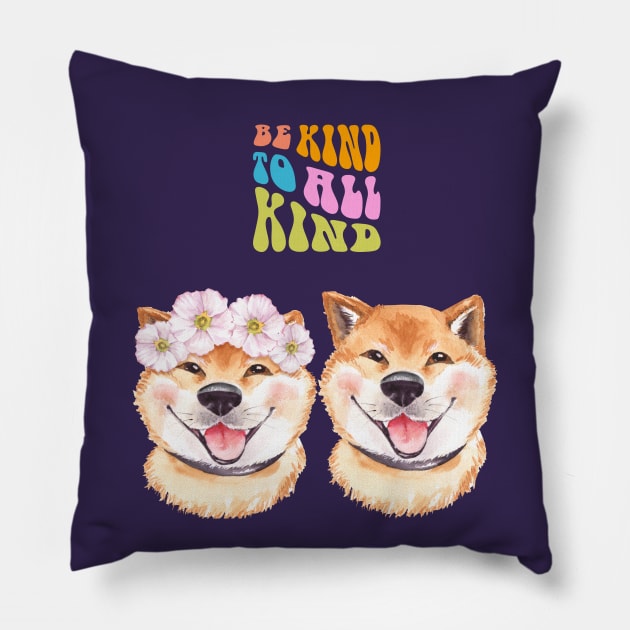 Shiba Inus Be Kind Pillow by Dreamy Feminine