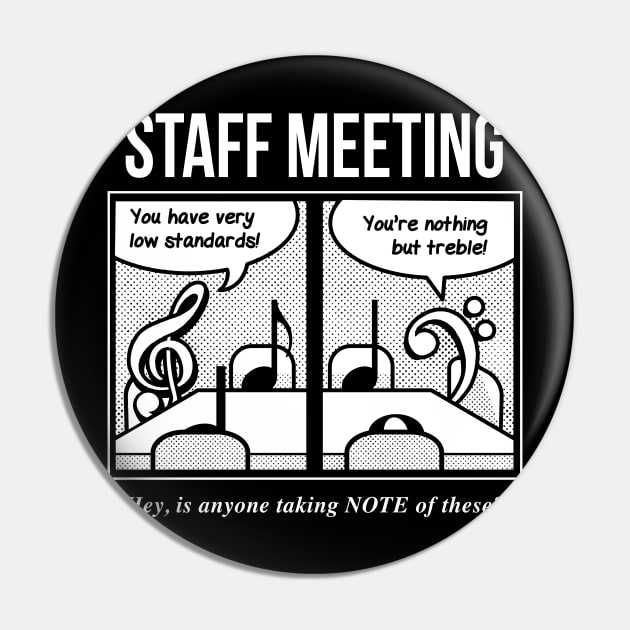 Staff Meeting Funny Tshirt for Musicians - Music Lover Puns Pin by ShirtHappens