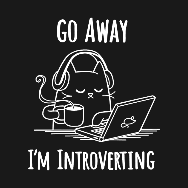 Go Away I'm Introverting Funny Cat by AbundanceSeed