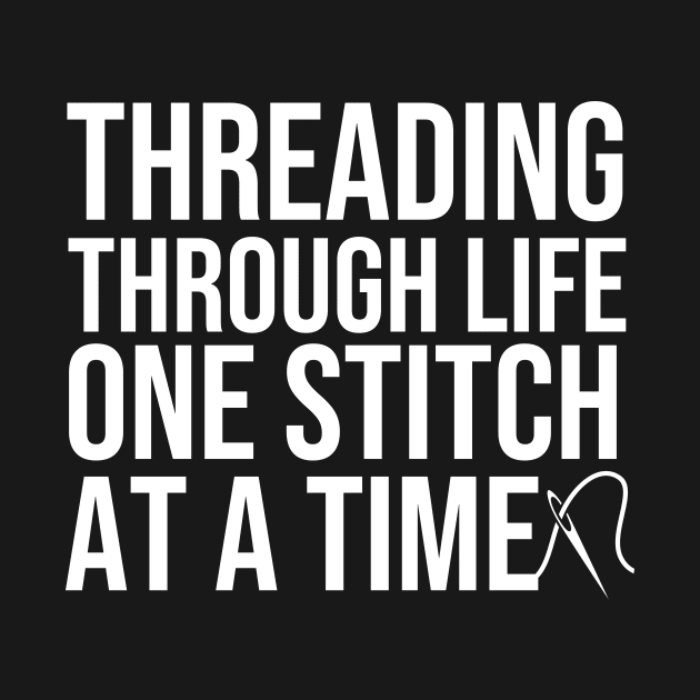 funny Stitching Quote by The Jumping Cart