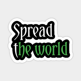 Spread the world Magnet