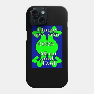 happy new year 2023 mom and dad Phone Case
