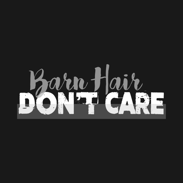 Barn Hair Don't Care Funny Farmer by theperfectpresents