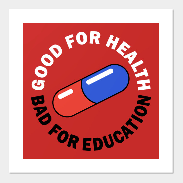 Good For Health, Bad For Education Akira Posters and
