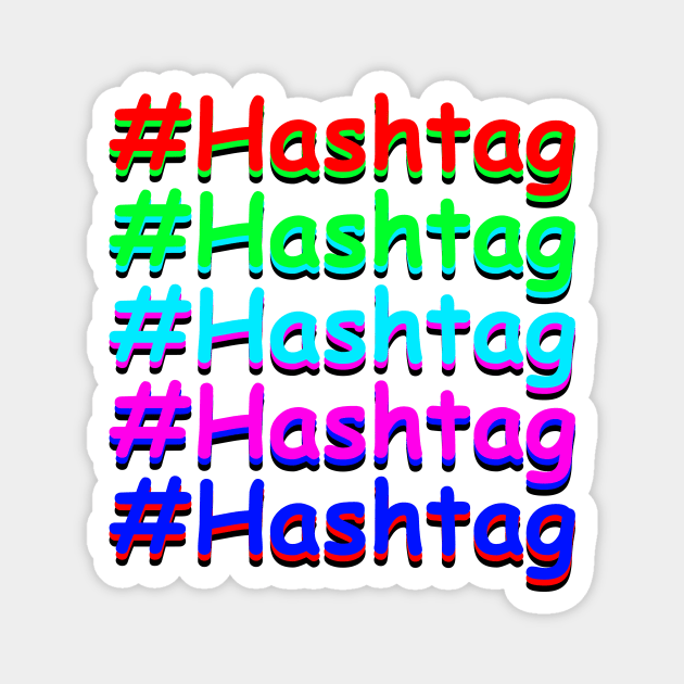 Obnoxious hashtag over hashtag Magnet by RandomSorcery