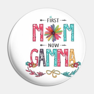 First Mom Now Gamma Wildflowers Happy Mothers Day Pin