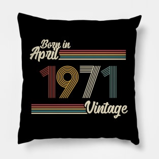 Vintage Born in April 1971 Pillow