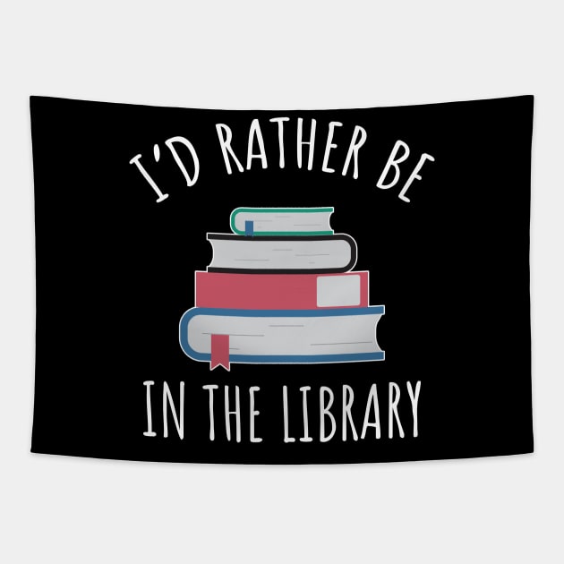 I'd Rather Be In The Library Tapestry by LunaMay