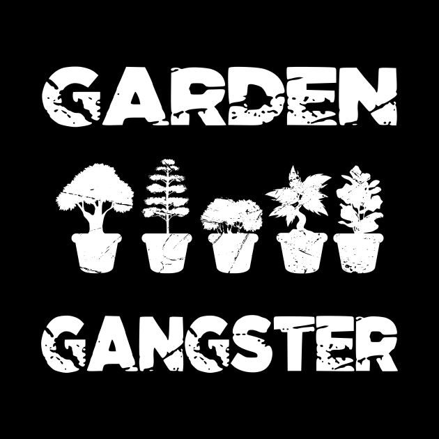 Garden Gangster Gardener Gift by Delightful Designs