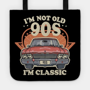 Im Not Old Im Classic Tote