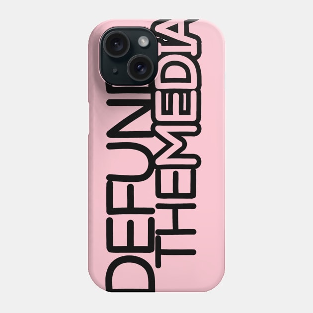 Defund The Media, The Face News, Defund, Protest Gift Phone Case by NooHringShop