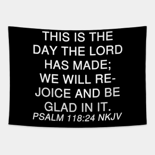 Psalm 118:24 NKJV Tapestry