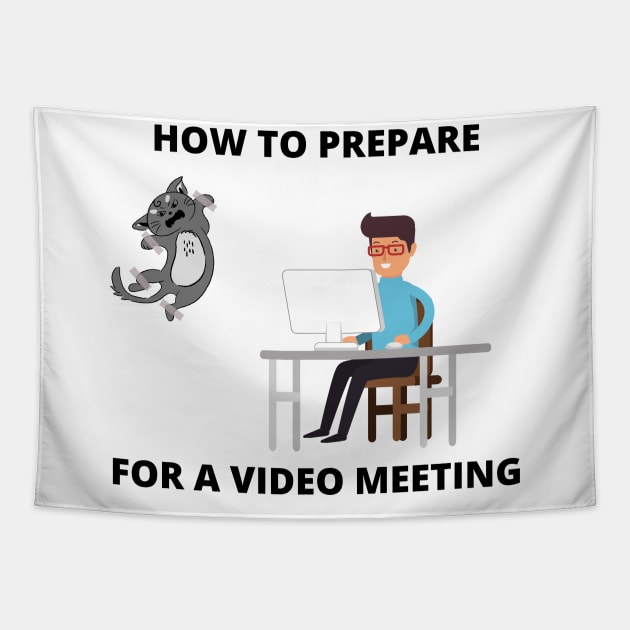 How To Prepare For A Video Meeting Joke Cat Meme Zoom Call Tapestry by ohsheep