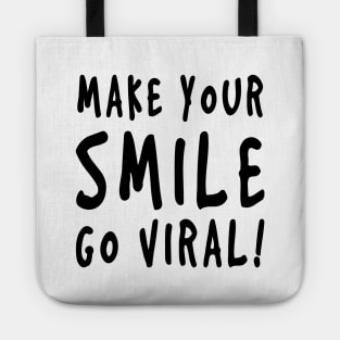 Make Your Smile Go Viral! Tote