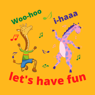 Let's Have Fun With Giraffes And Music. Let The Fun Begin T-Shirt