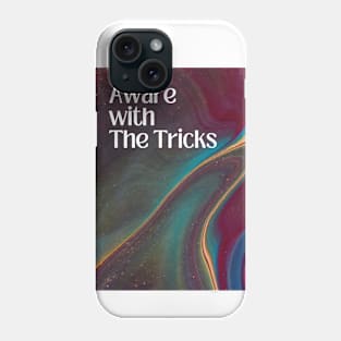 Aware with The Tricks Phone Case