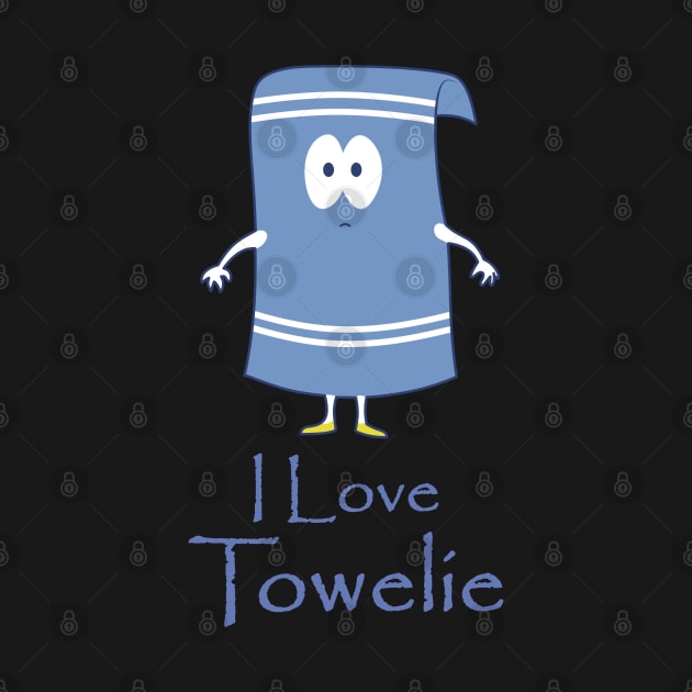 I Love Towelie by Dishaw studio