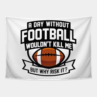 A Day Without Football Tapestry