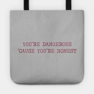 You´re Dangerous, ´Cause You´re Honest, burgundy Tote