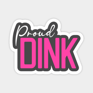 Proud Dink Child Free By Choice No Kids Magnet