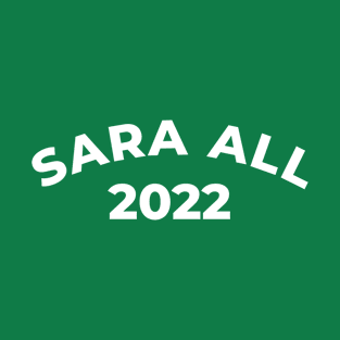 SARA ALL 2022 T-Shirt