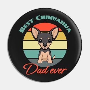 Best Chihuahua Dad Ever Dog puppy Lover Cute Father's day Pin