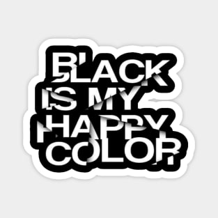 Black is my happy color Magnet