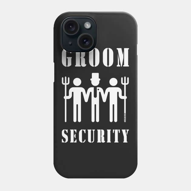 Groom Security (Bachelor Party / Stag Night / White) Phone Case by MrFaulbaum