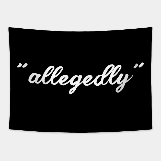 Allegedly Funny Lawyer Tapestry by Seaside Designs