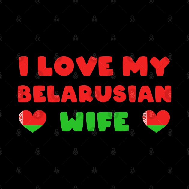 I love my Belarusian wife - belarus couple by Slavstuff
