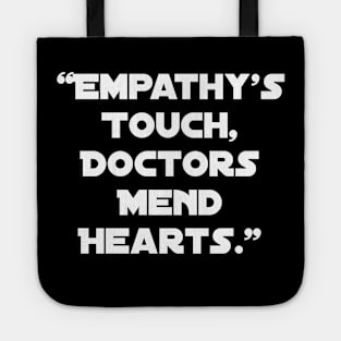 "Empathy's Touch, Doctors Mend Hearts." Tote