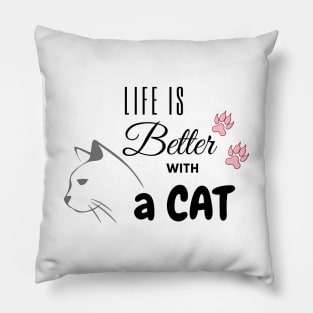 Life is Better with a CAT Pillow