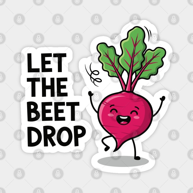 Let the Beet Drop Magnet by enrynz