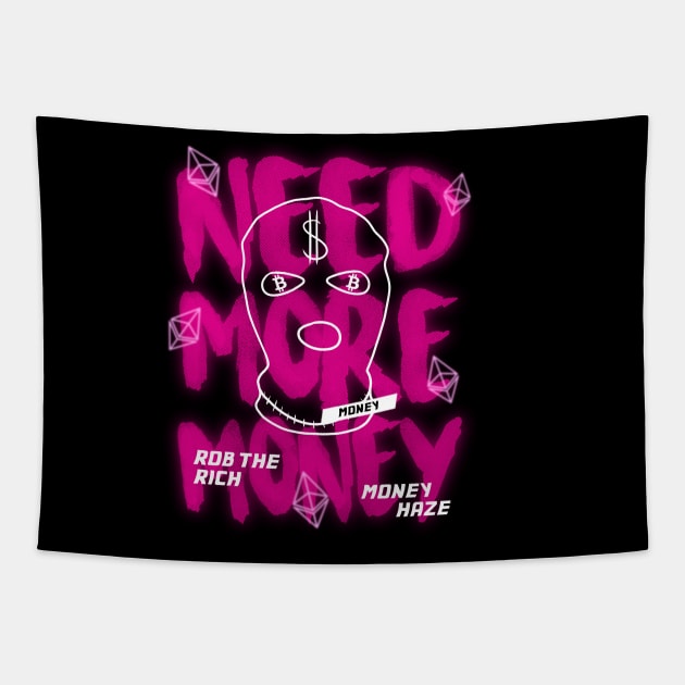 Need More Money Tapestry by OlyGhenDan