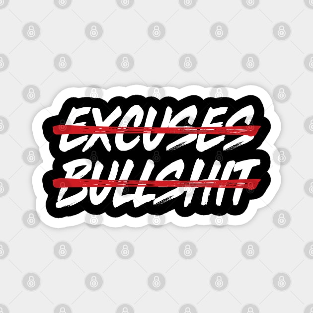 No Excuses No Bullshit Magnet by LunaGFXD