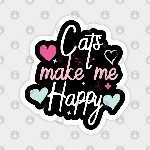 Cats Make Me Happy Magnet by unique_design76