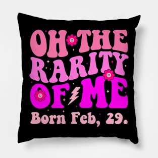 Oh the Rarity of Me Feb 29th Leap Year Birthday Vintage Pillow