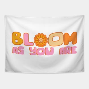 bloom as you are Tapestry