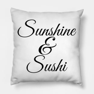 Sunshine & Sushi Coffee lover Coffee addict I love Coffee and Summer Pillow