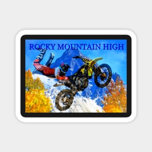 Rocky Mountain High work B Magnet