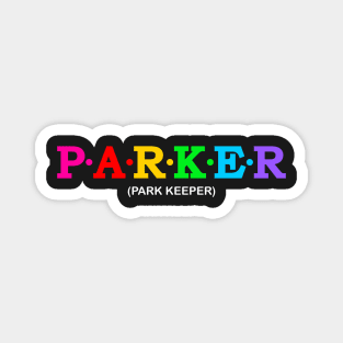 Parker - Park Keeper. Magnet