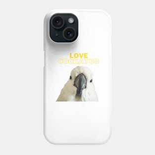 black love cockatoo parrot lover quote Phone Case