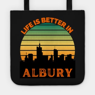 Life Is Better In Albury - Albury Skyline - Albury Skyline City Travel & Adventure Lover Tote