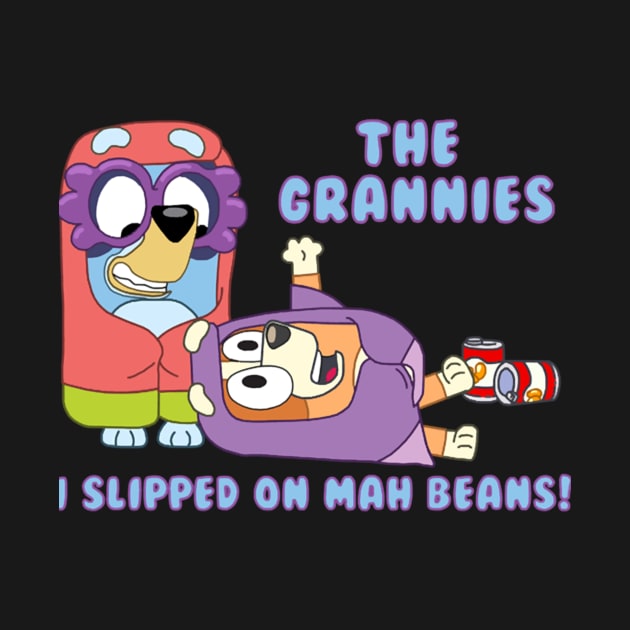 The Grannies I Slipped On Mah Beans Bluey by MiaGamer Gear